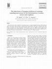 Research paper thumbnail of The importance of imaging conditions in scanning tunneling microscopy for the determination of surface texture and roughness