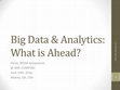 Research paper thumbnail of Big Data and Analytics: What is Ahead?