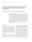 Research paper thumbnail of Role of X Chromosomal Song Genes in the Evolution of Species-Specific Courtship Songs in Drosophila virilis Group Species