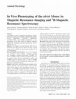 Research paper thumbnail of In Vivo Phenotyping of the ob/ob Mouse by Magnetic Resonance Imaging and 1H-Magnetic Resonance Spectroscopy*