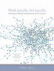 Research paper thumbnail of Think Locally, Act Locally: Building a Robust Entrepreneurial Ecosystem