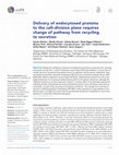 Research paper thumbnail of Delivery of endocytosed proteins to the cell–division plane requires change of pathway from recycling to secretion