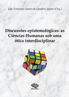 Research paper thumbnail of Discussões epistemológicas: as Ciências Humanas sob uma ótica interdisciplinar