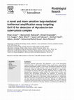 Research paper thumbnail of A novel and more sensitive loop-mediated isothermal amplification assay targeting IS6110 for detection of Mycobacterium tuberculosis complex