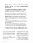 Research paper thumbnail of Diagnostic and therapeutic video-assisted thoracic surgery resection of pulmonary metastases