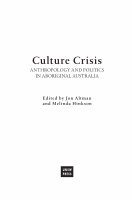 Research paper thumbnail of Culture Crisis: Anthropology and Politics in Aboriginal Australia (Altman, J and Hinkson, M eds)