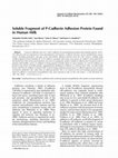 Research paper thumbnail of Soluble fragment of P-cadherin adhesion protein found in human milk