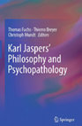 Research paper thumbnail of Karl Jaspers' Philosophy and Psychopathology