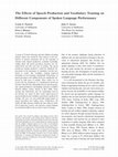 Research paper thumbnail of The effects of speech production and vocabulary training on different components of spoken language performance