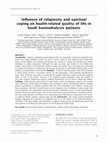 Research paper thumbnail of Influence of religiosity and spiritual coping on health-related quality of life in Saudi haemodialysis patients