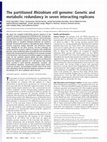 Research paper thumbnail of The partitioned Rhizobium etli genome: Genetic and metabolic redundancy in seven interacting replicons