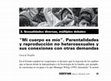 Research paper thumbnail of "Mi cuerpo es mío" Parentalidades y reproducción no heterosexuales y sus conexiones con otras demandas