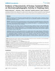 Research paper thumbnail of Evidence of Neurotoxicity of Ecstasy: Sustained Effects on Electroencephalographic Activity in Polydrug Users