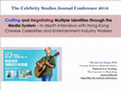 Research paper thumbnail of "Crafting and Negotiating Multiple Identities through the Media System – In-depth Interviews with Hong Kong Chinese Celebrities and Entertainment Industry Workers", 3rd Celebrity Studies Journal Conference, 2016