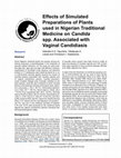 Research paper thumbnail of Effects of Simulated Preparations of Plants used in Nigerian Traditional Medicine on <i>Candida</i> spp. Associated with Vaginal Candidiasis