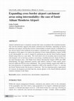 Research paper thumbnail of Expanding Cross Border Airport Catchment Areas Using Intermodality: The Case of Izmir Adnan Menderes Airport