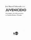 Research paper thumbnail of Juvenicidio. Ayotzinapa y las vidas precarias en America Latina y España.pdf