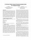 Research paper thumbnail of A Contrast Pattern Based Clustering Quality Index for Categorical Data