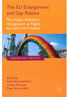 Research paper thumbnail of The EU Enlargement and Gay Politics: The Impact of Eastern Enlargement on Rights, Activism and Prejudice