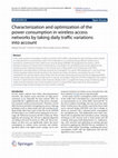 Research paper thumbnail of Characterization and optimization of the power consumption in wireless access networks by taking daily traffic variations into account