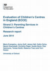 Research paper thumbnail of Evaluation of Children’s Centres in England (ECCE). Strand 3:  Parenting Services in Children’s Centres