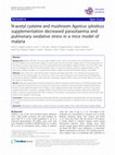 Research paper thumbnail of N-acetyl cysteine and mushroom Agaricus sylvaticus supplementation decreased parasitaemia and pulmonary oxidative stress in a mice model of malaria