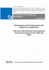 Research paper thumbnail of "Modernization of ICT  Infrastucture for Public Use in South Korea: The Case of the Electronic Government  System in the 1990s and 2000s