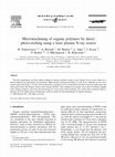 Research paper thumbnail of Micromachining of organic polymers by direct photo-etching using a laser plasma X-ray source