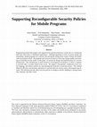 Research paper thumbnail of Supporting reconfigurable security policies for mobile programs