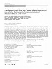 Research paper thumbnail of A preliminary study of the use of human adipose tissue-derived stem cells for the treatment of streptozotocin-induced diabetes mellitus in a rat model