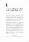 Research paper thumbnail of Imagining Tragedy: Philip Roth's The Human Stain