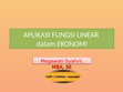 Research paper thumbnail of Matematika Ekonomi - 6. APLIKASI FUNGSI LINEAR dalam EKONOMI (F. Permintaan, F. Penawaran, & ME).pptx