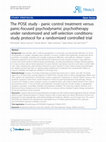 Research paper thumbnail of The POSE study -panic control treatment versus panic-focused psychodynamic psychotherapy under randomized and self-selection conditions: study protocol for a randomized controlled trial