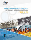 Research paper thumbnail of Educación Preescolar en Costa Rica: Historia y Situación Actual (1860-2015)