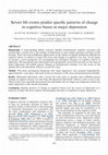 Research paper thumbnail of Severe life events predict specific patterns of change in cognitive biases in major depression