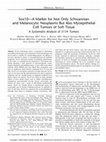 Research paper thumbnail of Sox10-A Marker for Not Only Schwannian and Melanocytic Neoplasms But Also Myoepithelial Cell Tumors of Soft Tissue: A Systematic Analysis of 5134 Tumors