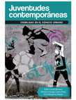 Research paper thumbnail of 2015. Juventudes contemporáneas. Visibilidad en el espacio urbano, México, UAEM. INDECUS, Universidad de Manizales, Colectivo H, CINC. ISBN 978-607-95829-5-1