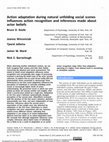 Research paper thumbnail of Action adaptation during natural unfolding social scenes influences action recognition and inferences made about actor beliefs