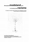 Research paper thumbnail of Meningsfuld modstand imod en strukturerende racisme - en analyse af racismens måde at fungere på med udgangspunkt i ubehag, subversive gørelser og modstandspraksisser