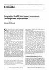 Research paper thumbnail of Integrating health into impact assessment: challenges and opportunities