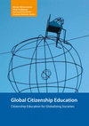 Research paper thumbnail of Global Citizenship Education Citizenship Education for Globalizing Societies