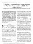 Research paper thumbnail of VTP-CSMA: A Virtual Token Passing Approach for Real-Time Communication in IEEE 802.11 Wireless Networks