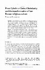 Research paper thumbnail of From Cybele to Christ: Christianity and the transformation of late Roman religious culture