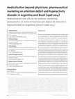 Research paper thumbnail of Medicalization beyond physicians: pharmaceutical marketing on attention deficit and hyperactivity disorder in Argentina and Brazil (1998-2014) 1