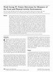 Research paper thumbnail of Work Group IV: Future Directions for Measures of the Food and Physical Activity Environments