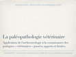 Research paper thumbnail of La paléopathologie vétérinaire. Une application de l'archéozoologie à la connaissance des pratiques « vétérinaires » passées ; apports et limites. 