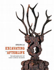 Research paper thumbnail of Excavating the Afterlife: The Archaeology of Early Chinese Religion. Seattle: University of Washington Press, 2015. (Mellon Foundation’s Art History Publication Initiative Series).