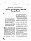 Research paper thumbnail of Semiotic Representations: Building Complex Literacy Practices Through the Arts