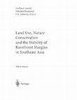 Research paper thumbnail of Land Use, Nature Conservation and the Stability of Rainforest Margins in Southeast Asia