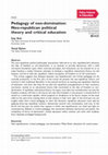 Research paper thumbnail of Pedagogy of non-domination: Neo-republican political theory and critical education